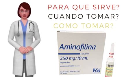 unefilipinafina|Aminofilina (Por inyección) .